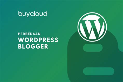 Perbedaan WordPress Dan Blogger